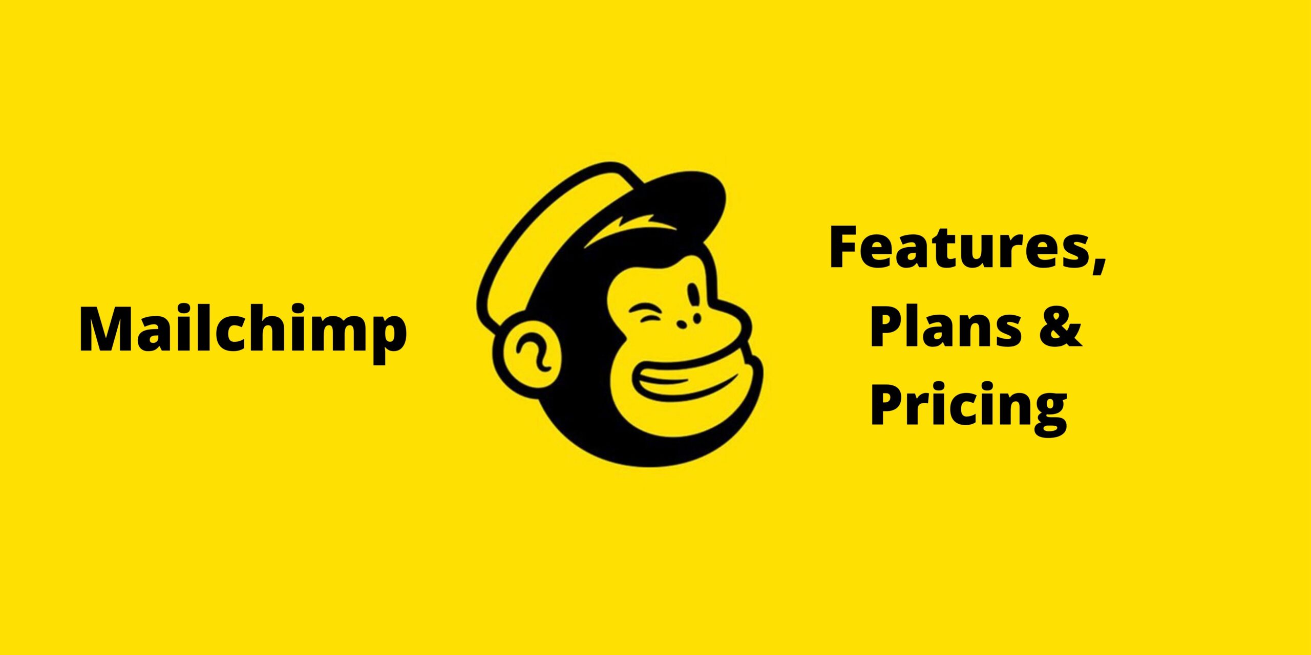 mailchimp-features, plans and pricing